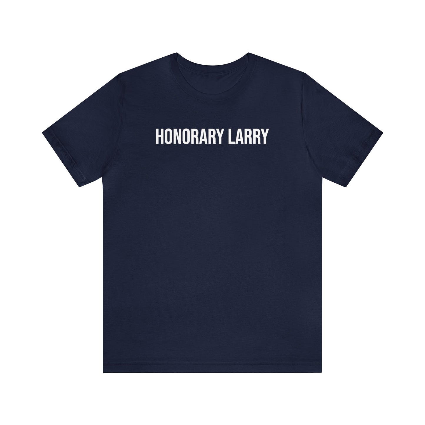 Honorary Larry T-Shirt, Funny Larry Name Tshirt