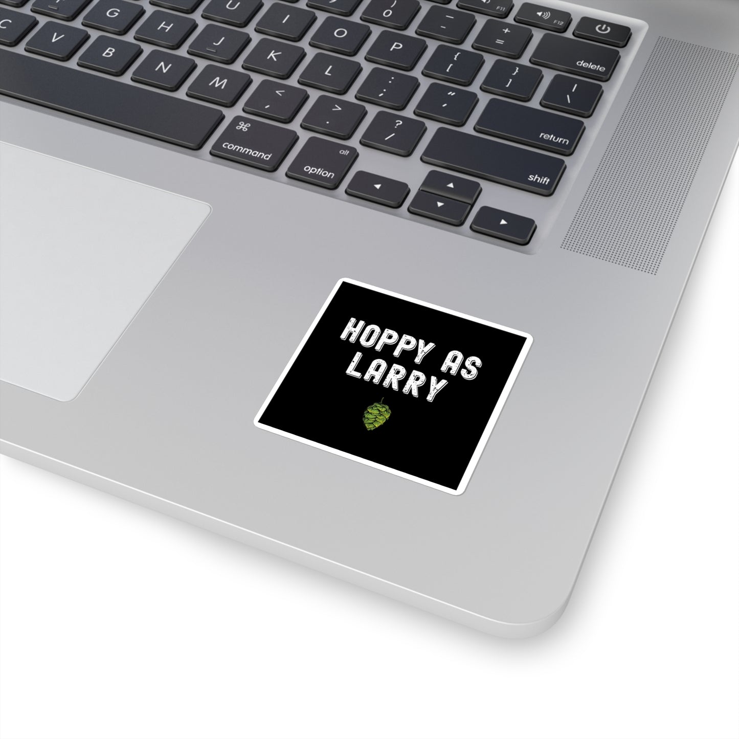 Hoppy As Larry Vinyl Sticker! 3x3 Inches, the Perfect Size.