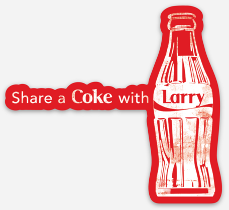 Share a Coke with Larry Sticker - 3" x 2.75 Inches - Vinyl