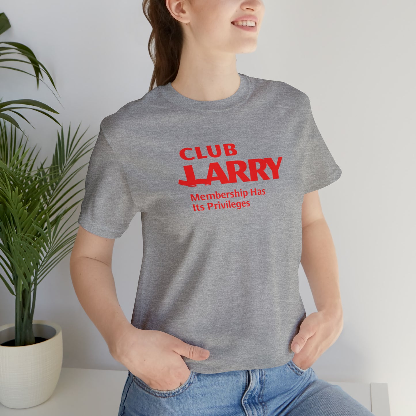 Unisex Club Larry Membership Has Its Privileges Short Sleeve Tee