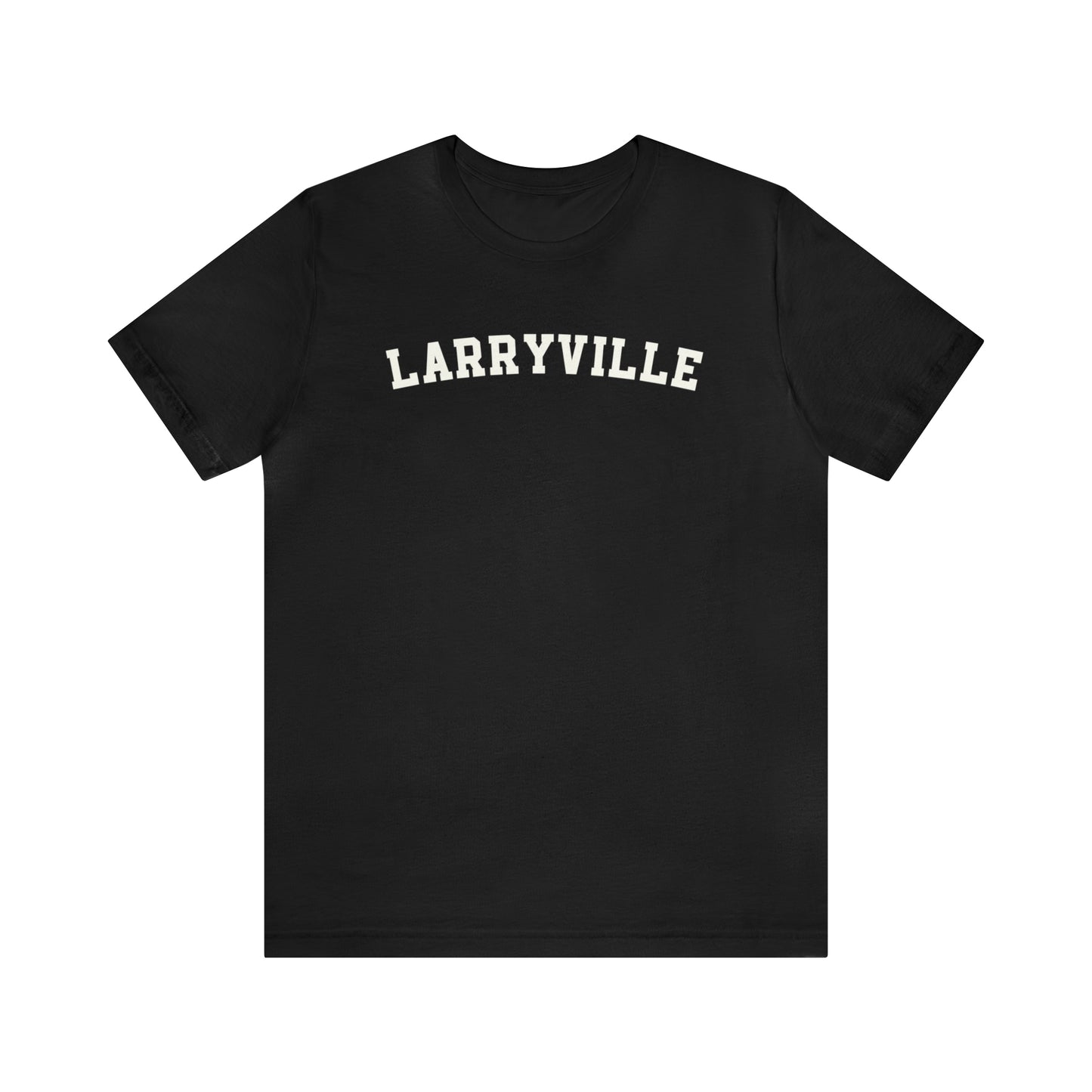 Larryville - Unisex Jersey Short Sleeve T-Shirt