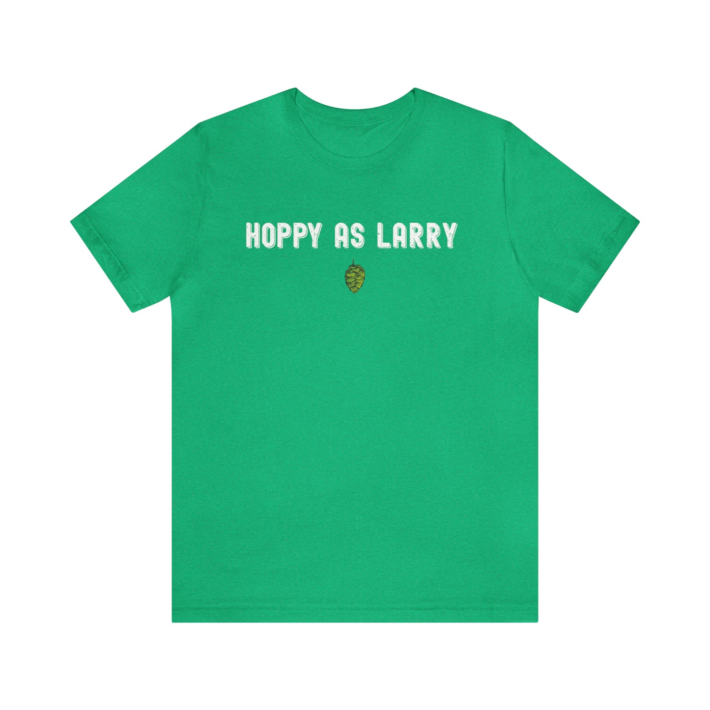 Unisex Jersey Short Sleeve Tee - Hoppy As Larry