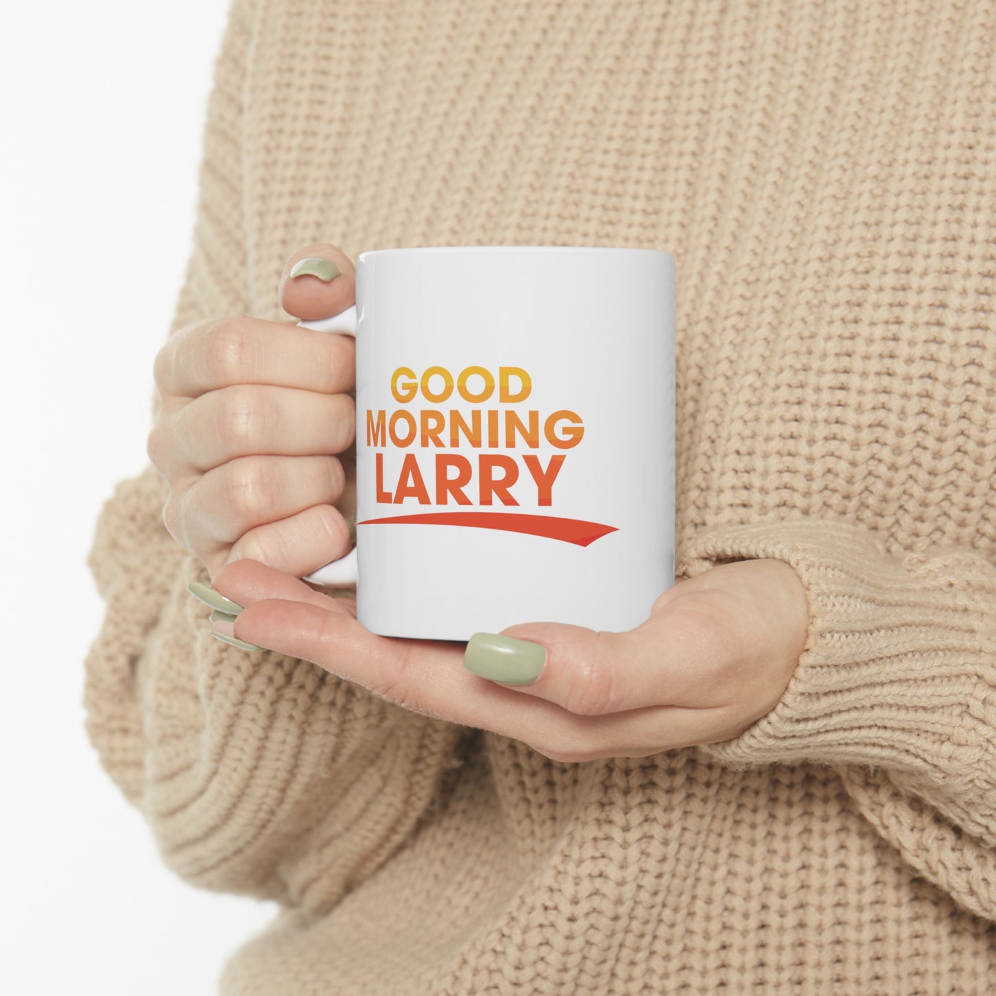 Good Morning Larry Ceramic Mug 11oz