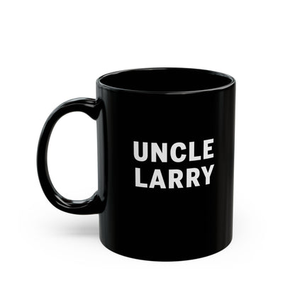 Uncle Larry Black Coffee Mug — Fun Uncle Larry 11oz Ceramic Cup,