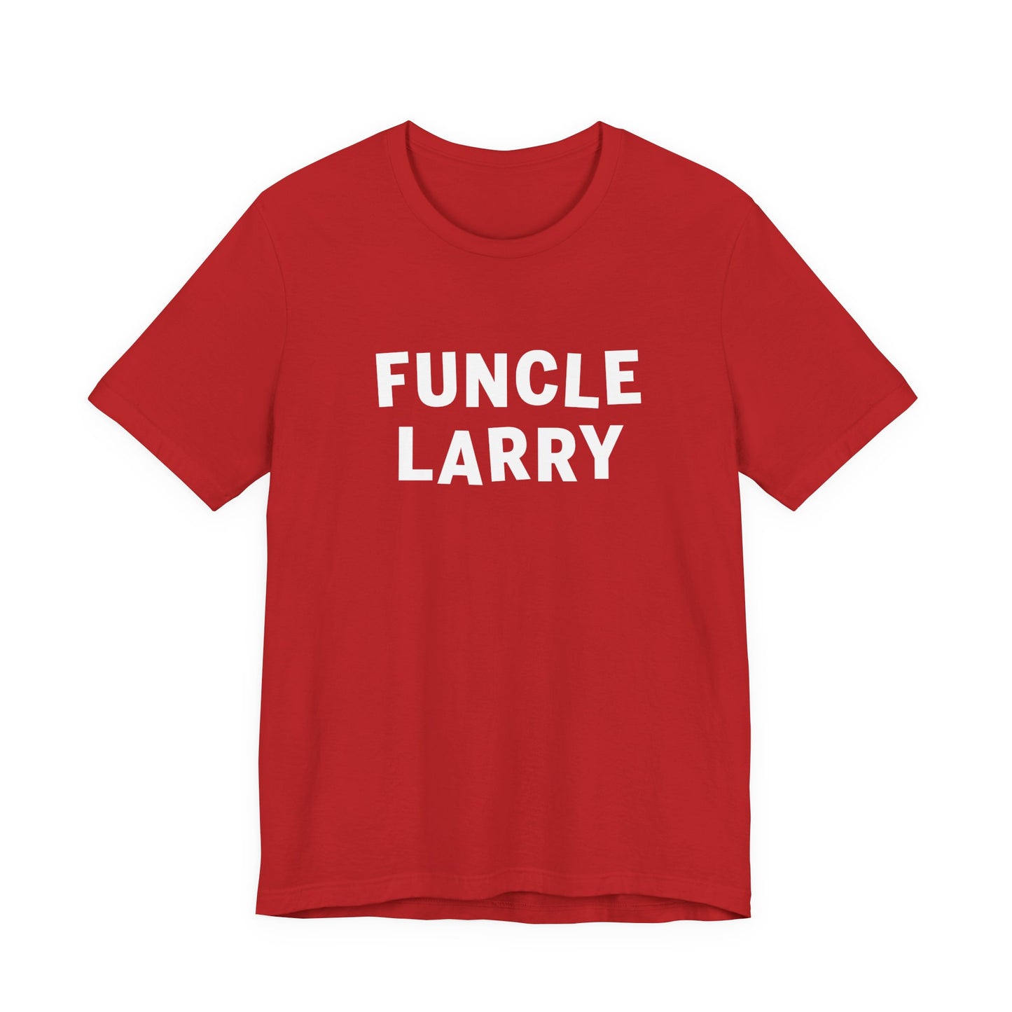 Funcle Larry T-Shirt – Fun Uncle Larry Gift Tee