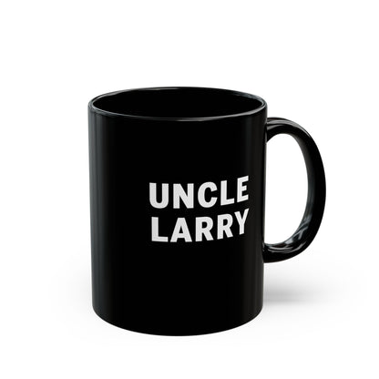 Uncle Larry Black Coffee Mug — Fun Uncle Larry 11oz Ceramic Cup,