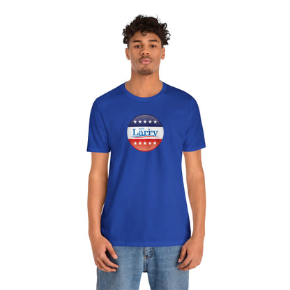 Vote Larry Unisex Short Sleeve Tee