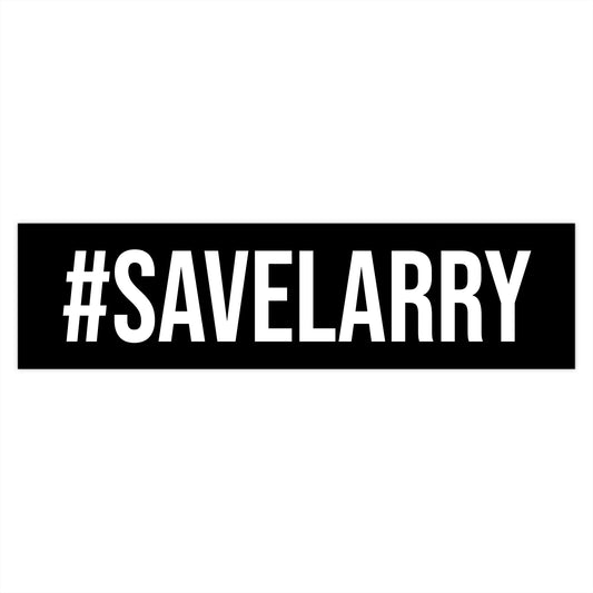 #SAVELARRY Bumper Stickers