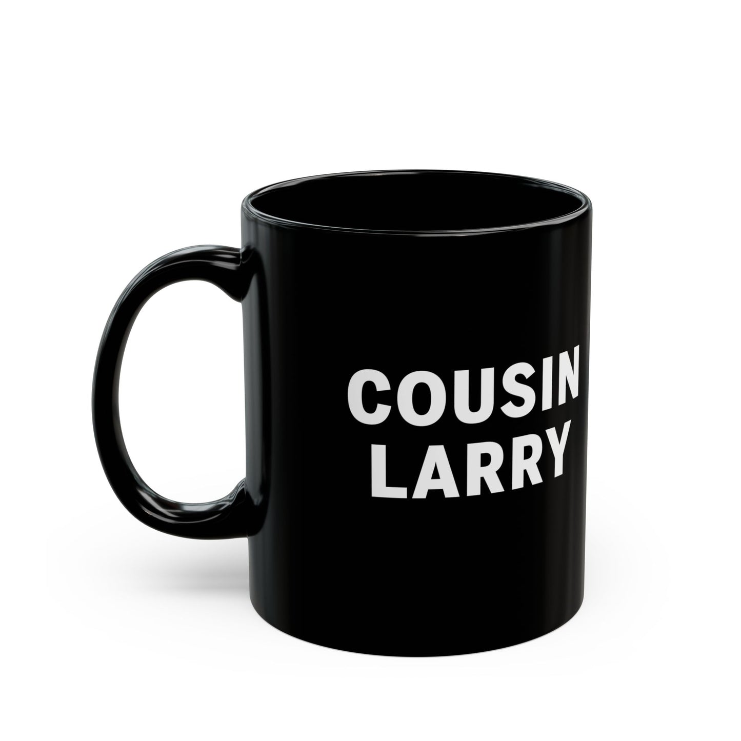 Cousin Larry Black Coffee Mug — 11oz Ceramic Cup