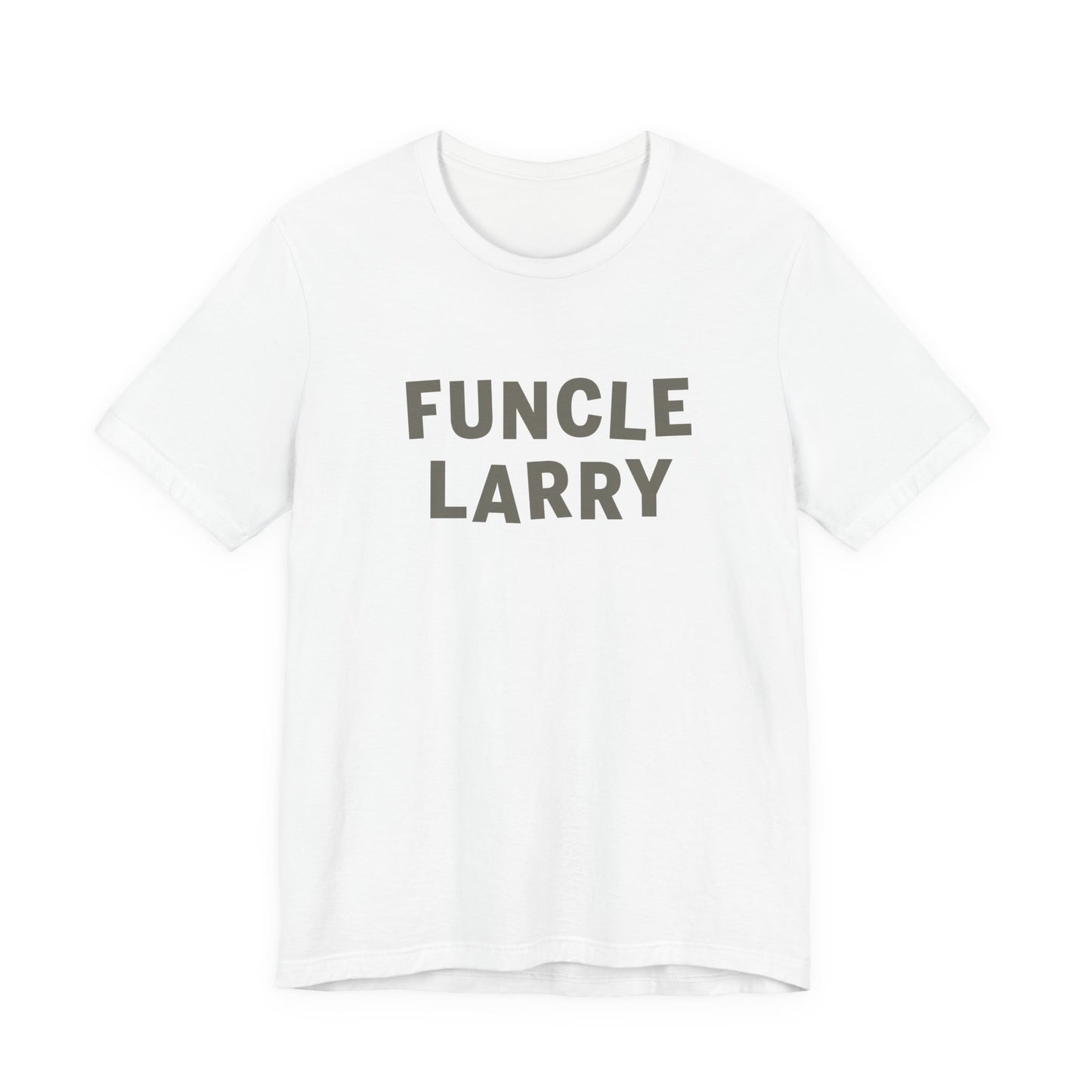 Funcle Larry T-Shirt – Fun Uncle Larry Gift Tee
