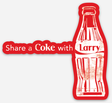 Share a Coke with Larry Sticker  - 3" x 2.75 Inches - Vinyl