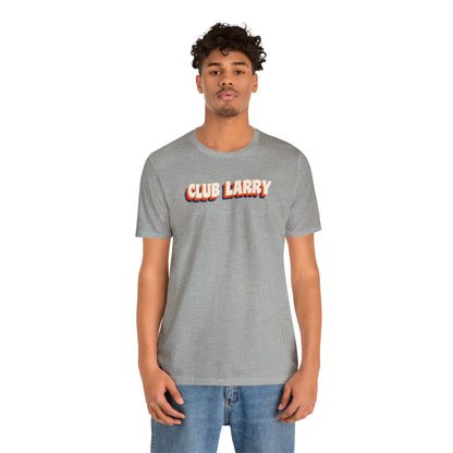 Club Larry Unisex Short Sleeve Tee
