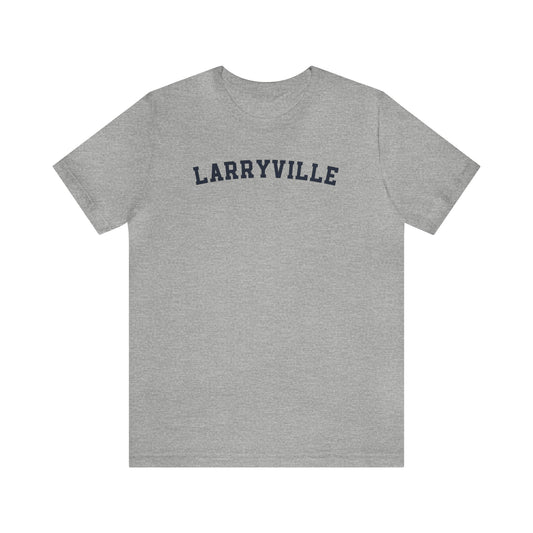 Larryville Unisex Jersey Short Sleeve Tee