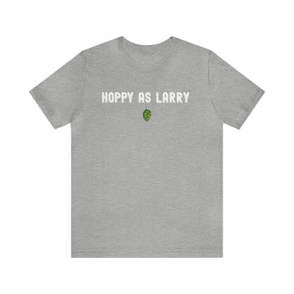 Unisex Jersey Short Sleeve Tee  - Hoppy As Larry