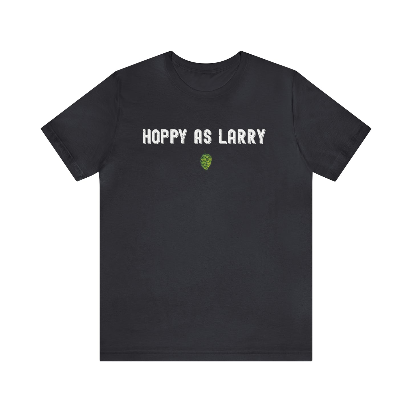 Unisex Jersey Short Sleeve Tee  - Hoppy As Larry
