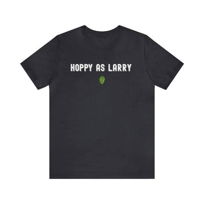 Unisex Jersey Short Sleeve Tee  - Hoppy As Larry