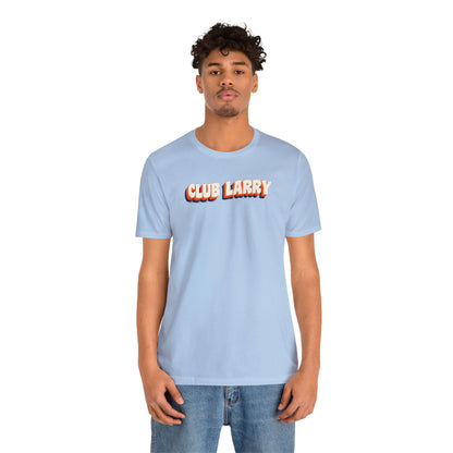 Club Larry Unisex Short Sleeve Tee