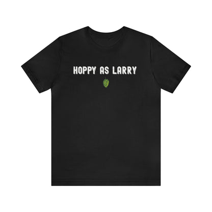 Unisex Jersey Short Sleeve Tee  - Hoppy As Larry
