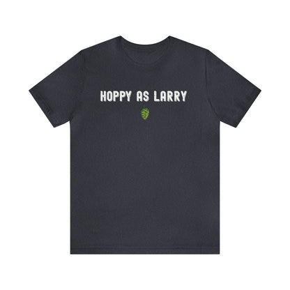 Unisex Jersey Short Sleeve Tee  - Hoppy As Larry