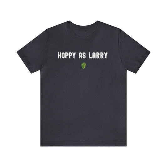 Hoppy As Larry - Jersey Short Sleeve Unisex T-Shirt