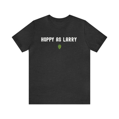 Unisex Jersey Short Sleeve Tee  - Hoppy As Larry