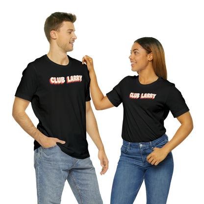 Club Larry Unisex Short Sleeve Tee